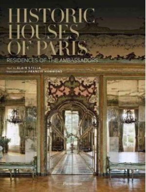 Historic Houses of Paris - Residences of the Ambassadors by Alain Stella.jpg